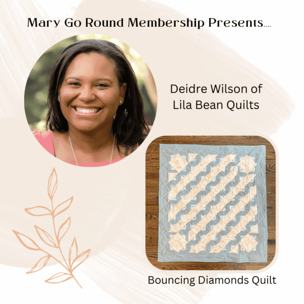 Mary go round membership presents deborah wilson of lisa bean quilts.