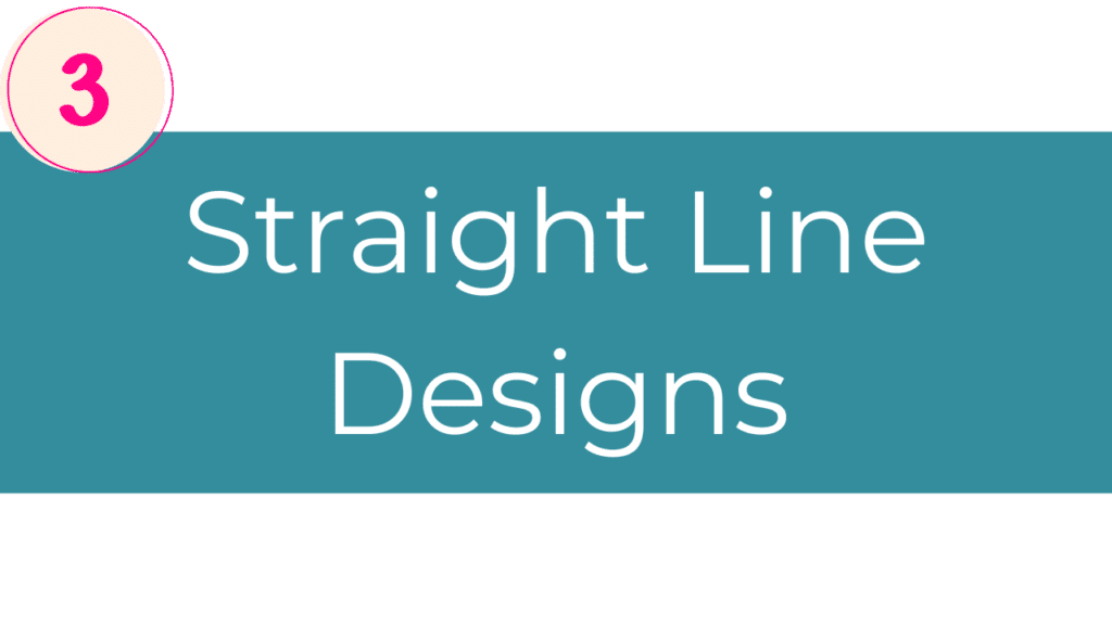 3 straight line designs.